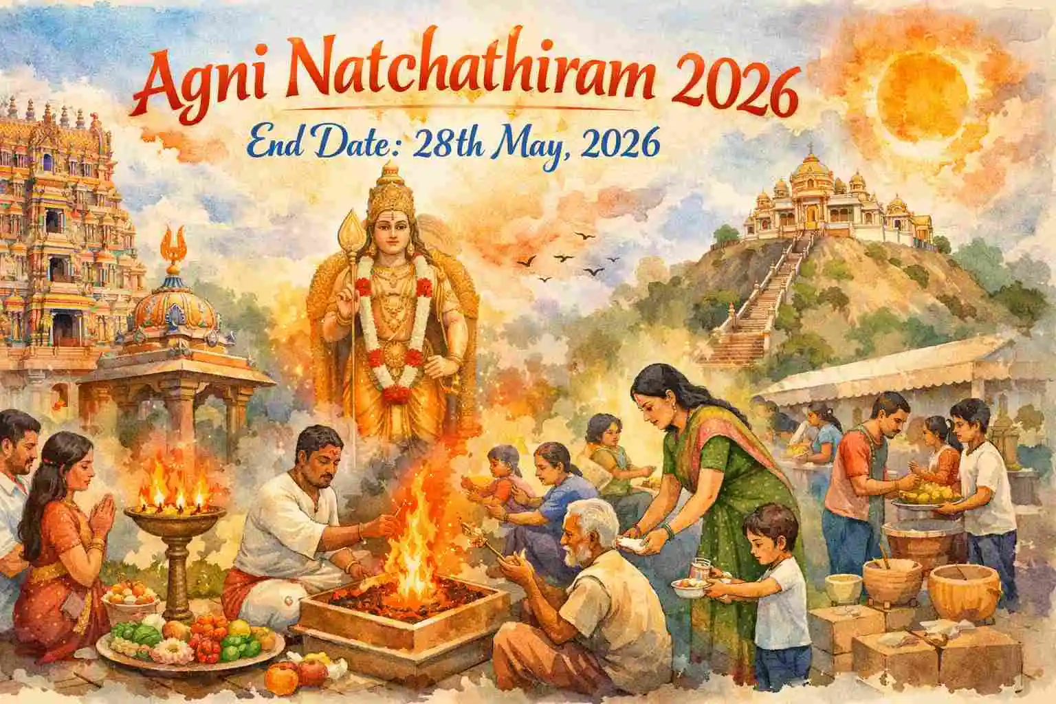 Agni Natchathiram 2026 End date-28th May, 2026 is the indicator that Sun's heat will eventually decrease